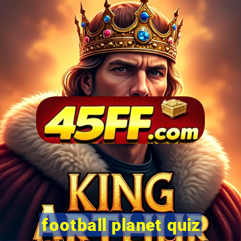 football planet quiz